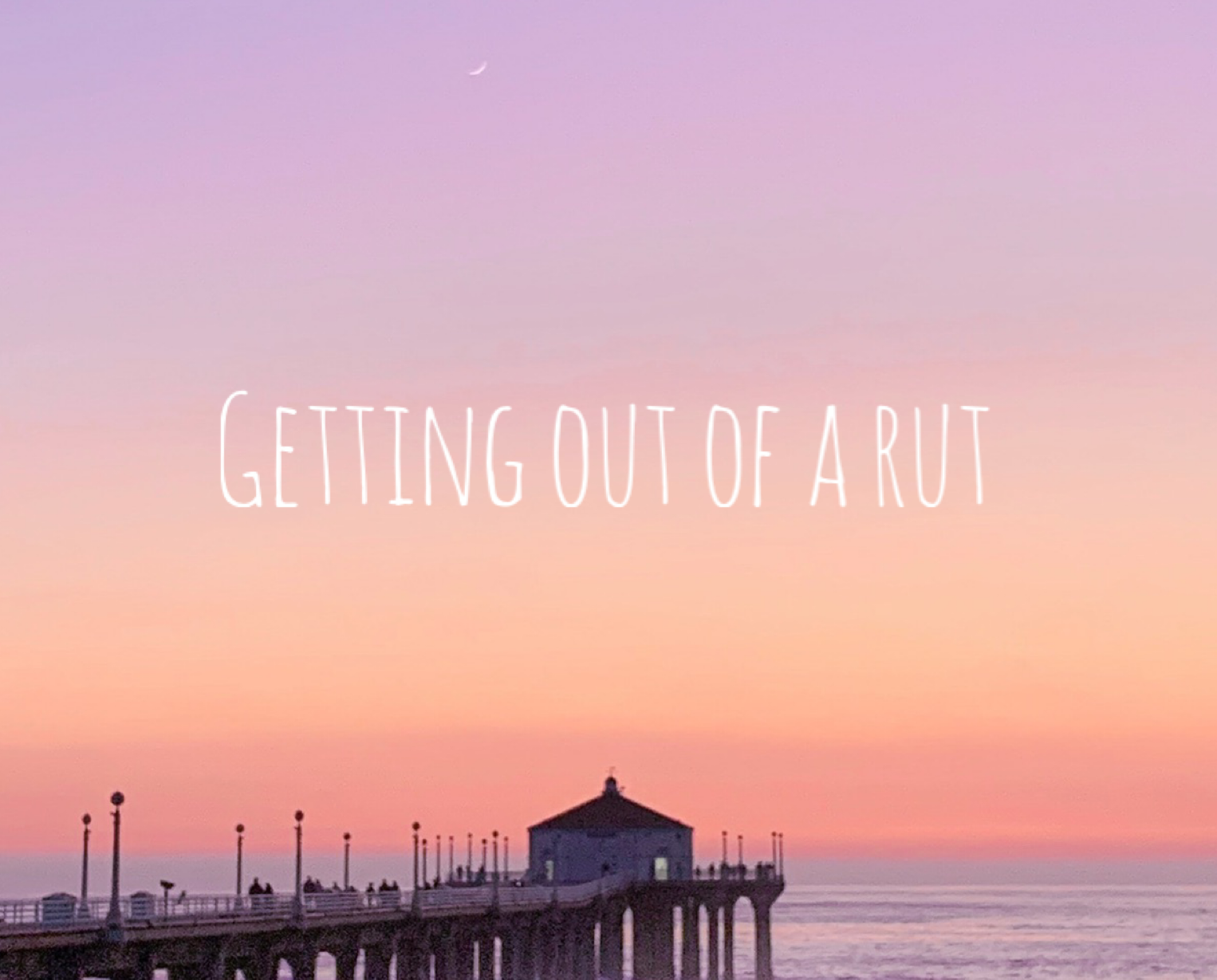Read more about the article 5 Tips To Get Out Of A Rut